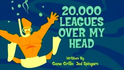 20,000 Leagues Over My Head