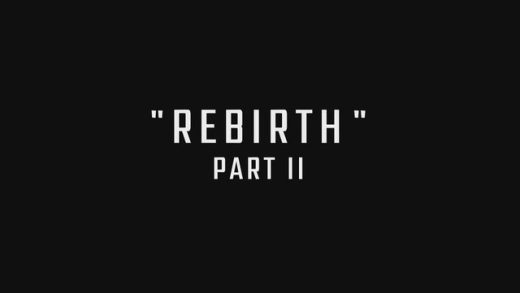 Rebirth Part 2