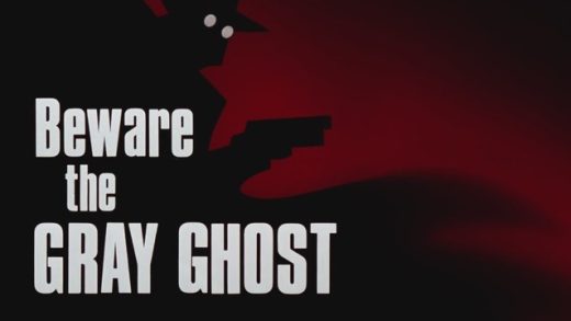 Beware the Gray Ghost
