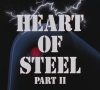 Heart of Steel: Part 1