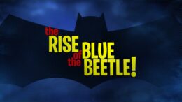 Batman-The-Brave-and-the-Bold-The-Rise-Of-The-Blue-Beetle