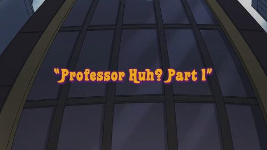 Professor Huh? Part 1