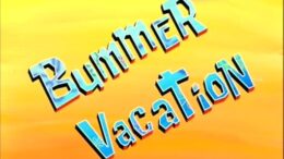 Bummer-Vacation