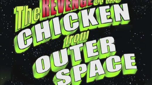 The Revenge of the Chicken from Outer Space