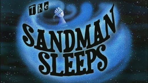 The Sandman Sleeps