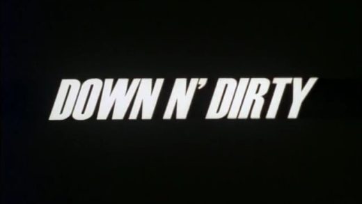 Down n’ Dirty