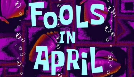 Fools in April