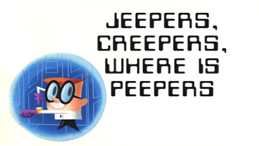 Jeepers, Creepers, Where Is Peepers