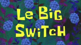 Le-Big-Switch