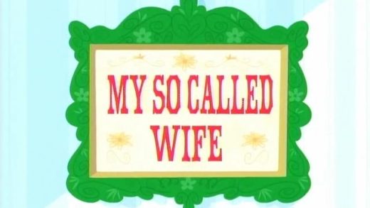 My So Called Wife