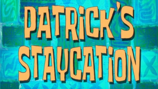 Patrick’s Staycation