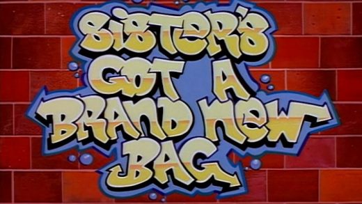 Sister’s Got a Brand New Bag