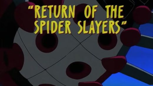Return of the Spider Slayers