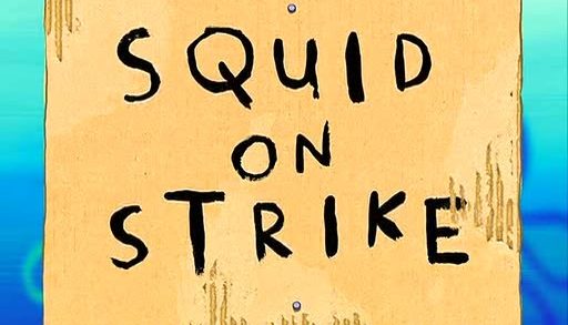 Squid on Strike