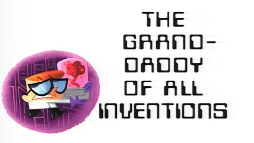 The Grand-Daddy of All Inventions