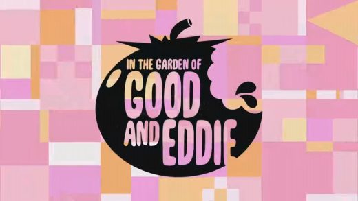 In the Garden of Good and Eddie