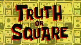 Truth-or-Square