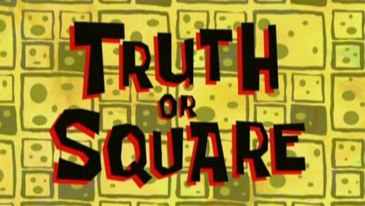 Truth-or-Square