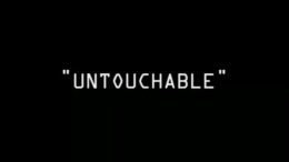 Untouchable