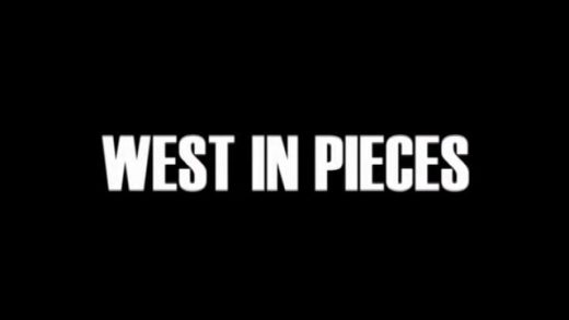 West in Pieces